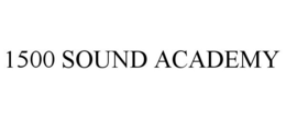 1500 SOUND ACADEMY trademark