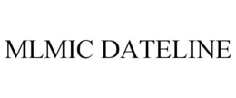 MLMIC DATELINE trademark