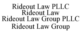RIDEOUT LAW PLLC RIDEOUT LAW RIDEOUT LAW GROUP PLLC RIDEOUT LAW GROUP trademark