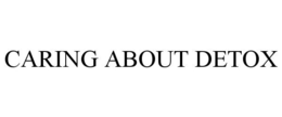 CARING ABOUT DETOX trademark