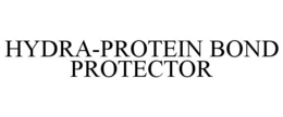 HYDRA-PROTEIN BOND PROTECTOR trademark