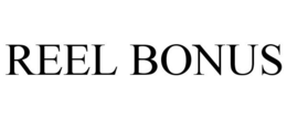 REEL BONUS trademark