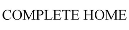 COMPLETE HOME trademark