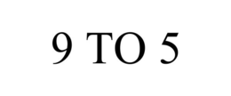 9 TO 5 trademark