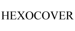 HEXOCOVER trademark