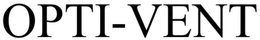OPTI-VENT trademark