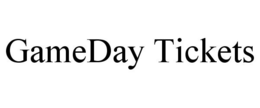 GAMEDAY TICKETS trademark
