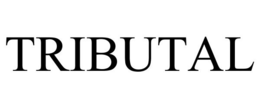 TRIBUTAL trademark