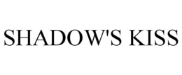 SHADOW'S KISS trademark