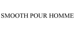 SMOOTH POUR HOMME trademark