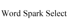 WORD SPARK SELECT trademark