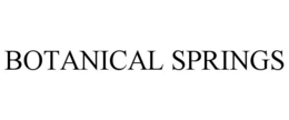 BOTANICAL SPRINGS trademark