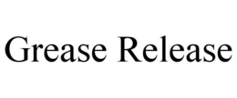 GREASE RELEASE trademark