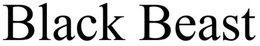 BLACK BEAST trademark