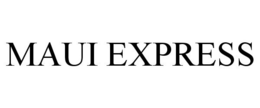 MAUI EXPRESS trademark