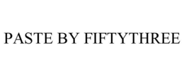 PASTE BY FIFTYTHREE trademark