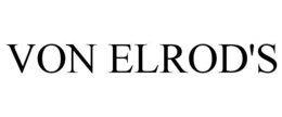 VON ELROD'S trademark