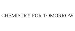 CHEMISTRY FOR TOMORROW trademark