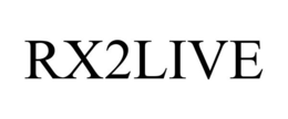 RX2LIVE trademark