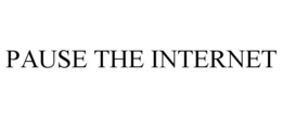 PAUSE THE INTERNET trademark