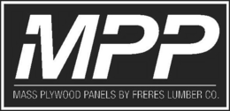 MPP MASS PLYWOOD PANELS BY FRERES LUMBER CO. trademark
