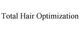 TOTAL HAIR OPTIMIZATION trademark