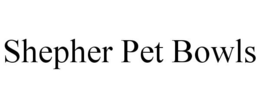 SHEPHER PET BOWLS trademark