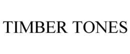 TIMBER TONES trademark