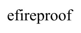EFIREPROOF trademark