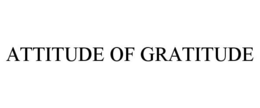ATTITUDE OF GRATITUDE trademark