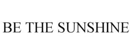 BE THE SUNSHINE trademark
