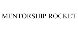 MENTORSHIP ROCKET trademark