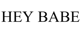 HEY BABE trademark