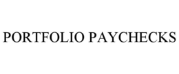 PORTFOLIO PAYCHECKS trademark