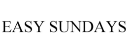 EASY SUNDAYS trademark