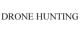 DRONE HUNTING trademark