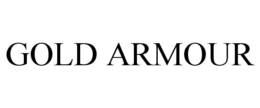 GOLD ARMOUR trademark
