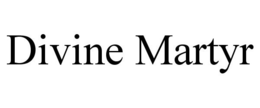 DIVINE MARTYR trademark