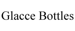 GLACCE BOTTLES trademark