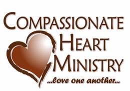 COMPASSIONATE HEART MINISTRIES...LOVE ONE ANOTHER... trademark