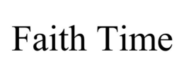 FAITH TIME trademark