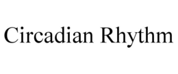 CIRCADIAN RHYTHM trademark