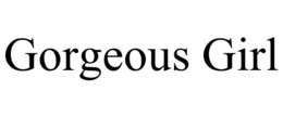 GORGEOUS GIRL trademark