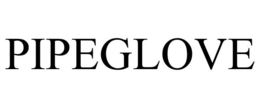 PIPEGLOVE trademark