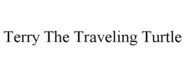 TERRY THE TRAVELING TURTLE trademark