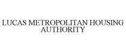LUCAS METROPOLITAN HOUSING AUTHORITY trademark