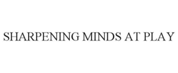 SHARPENING MINDS AT PLAY trademark