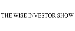 THE WISE INVESTOR SHOW trademark