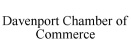 DAVENPORT CHAMBER OF COMMERCE trademark