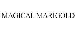 MAGICAL MARIGOLD trademark